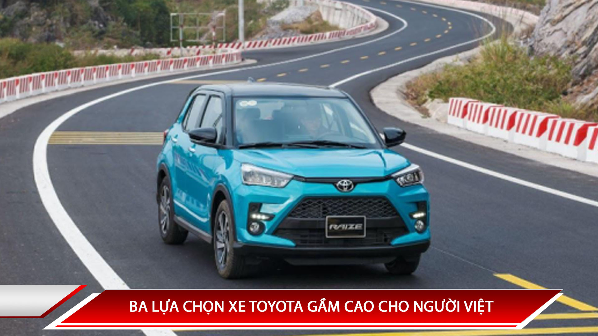 BA LỰA CHỌN XE TOYOTA GẦM CAO CHO NGƯỜI VIỆT
